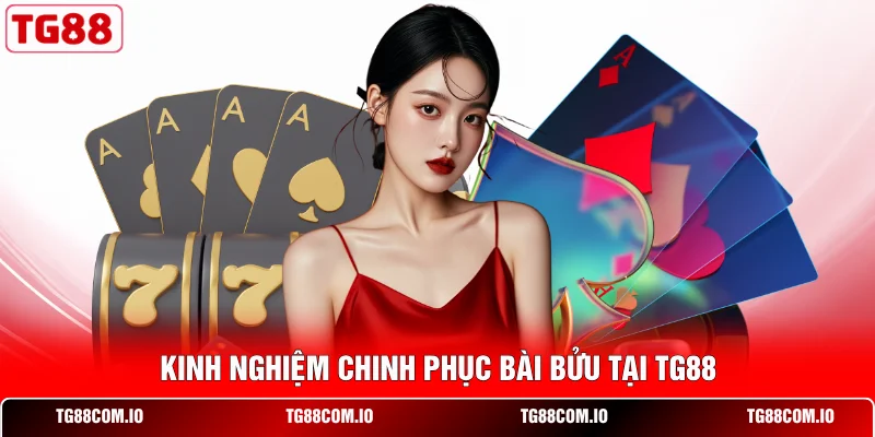 Kinh nghiệm chinh phục Bài Bửu tại TG88 